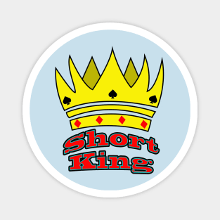 Short King Magnet